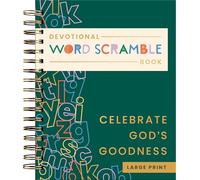 Celebrate God's Goodness: Devotional Word Scramble Book (70 Daily Devotions and Word Scrambles to Refresh Your Spirit)- The Perfect Gift for Christian Women (Faith Inspired Creativity)