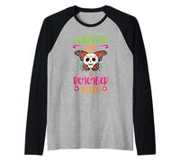 Celebrate Life Remember Death Dia De Los Muertos Raglan Baseball Tee