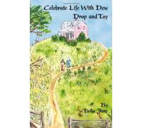 Celebrate Life With Dew Drop and Toy