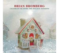 CELEBRATE ME HOME - THE HOLIDA - BRIAN BROMBERG [CD]