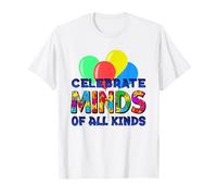 Celebrate Minds of All Kinds Autism Awareness Fun T-Shirt