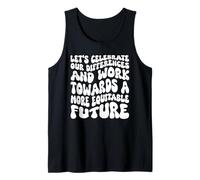 Celebrate Our Differences Work Towards an Equitable Future Tank Top