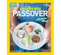 Celebrate Passover: With Matzah, Maror, and Memories (Holidays Around the World)