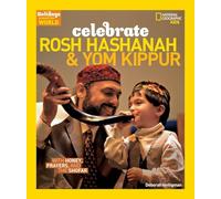 Celebrate Rosh Hashanah and Yom Kippur: With Honey, Prayers, and the Shofar (Holidays Around The World)
