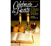 Celebrate the Feasts