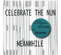 Celebrate the Nun - Meanwhile