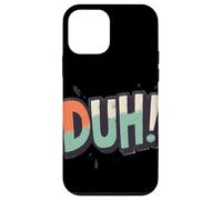 Celebrate Wit with this Duh Speech Graphic Case for iPhone 12 mini