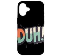 Celebrate Wit with this Duh Speech Graphic Case for iPhone 16