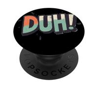 Celebrate Wit with this Duh Speech Graphic PopSockets Adhesive PopGrip