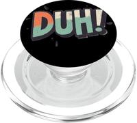Celebrate Wit with this Duh Speech Graphic PopSockets PopGrip for MagSafe