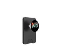 Celebrate Wit with this Duh Speech Graphic PopSockets PopWallet for MagSafe