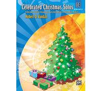Celebrated Christmas Solos, Bk 4: 8 Christmas Favorites Arranged for Early Intermediate to Intermediate Pianists