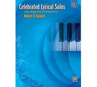 Celebrated Lyrical Solos, Bk 4: 7 Solos in Romantic Styles for Intermediate Pianists