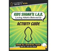 CelebrateMercy's Kids Shama'il L.A.B. (Loving Allah's Beloved ﷺ) Activity Guide