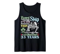 Celebrating 33 Years Board The Ship Anniversary Cruise Trip Tank Top