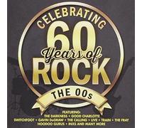 Celebrating 60 Years Of Rock: The 00S - Various Artists CD