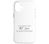 Celebrating 62 Years Of Being Awesome Case for iPhone 16 Plus