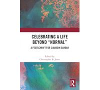 Celebrating a Life Beyond “Normal”: A Festschrift for Ziauddin Sardar