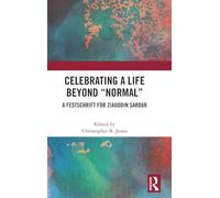 Celebrating a Life Beyond “Normal”: A Festschrift for Ziauddin Sardar