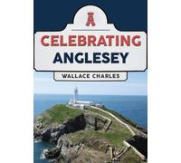 Celebrating Anglesey