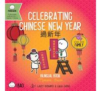 Celebrating Chinese New Year: A Bilingual Book in English and Mandarin with Traditional Characters, Zhuyin, and Pinyin (Bitty Bao)