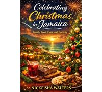 Celebrating Christmas in Jamaica (The Jamaican Experience Collection)