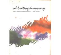 Celebrating Democracy - India - World's Largest Democracy - Goes to Vote [Paperback] Ministry of External Affairs