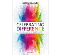 Celebrating Difference: A whole-school approach to LGBT+ inclusion