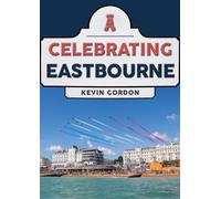 Celebrating Eastbourne