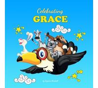 Celebrating Grace: Personalized Baby Books & Personalized Baby Gifts (Celebrating: Personalized Book for Baby Girl & Boy, Toddler, Showers, Birthdays)