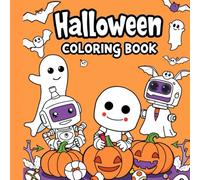 Celebrating Halloween with robot coloring book : spooky Coloring with kids: Robots, Pumpkins, Ghosts, and Candy celebrating Halloween with Coloring Adventure