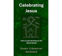 Celebrating Jesus: Once-a-week devotions for the Advent Season