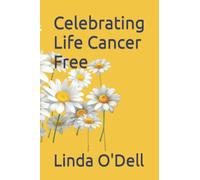 Celebrating Life Cancer Free