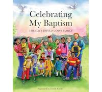 Celebrating My Baptism: The Day I Joined God's Family
