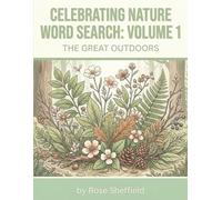 CELEBRATING NATURE WORD SEARCH VOL. 1: THE GREAT OUTDOORS