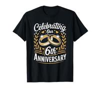 Celebrating Our 6th Anniversary Wedding Couples Husband Wife T-Shirt