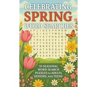 Celebrating Spring Word Searches Puzzle Book: 55 Seasonal Word Search Puzzles for Adults, Seniors, and Teens