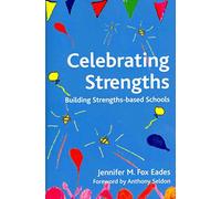 Celebrating Strengths: Building Strengths-based Schools: No. 2