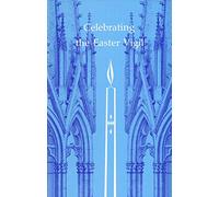 Celebrating the Easter Vigil