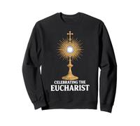 Celebrating the Eucharist Catholic Monstrance Sweatshirt