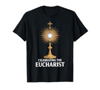 Celebrating The Eucharist Catholic Monstrance T-Shirt