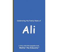 Celebrating the Family Name of Ali (Celebrating Family Names Book)