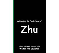 Celebrating the Family Name of Zhu (Celebrating Family Names Book)