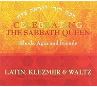 Celebrating The Sabbath Queen - Rhoda Agin And Friends