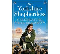 Celebrating the Seasons with the Yorkshire Shepherdess (Yorkshire Shepherdess, 4)