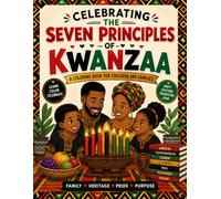 Celebrating The Seven Principles Of Kwanzaa