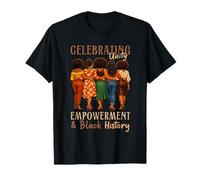 Celebrating Unity Empowerment Black History Melanin Women T-Shirt
