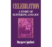 Celebration: A Story of Suffering and Joy