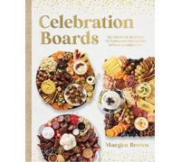 Celebration Boards : 50 Creative Boards to Turn Any Occasion into a Celebration
