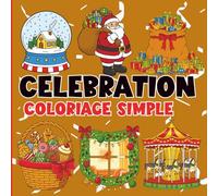 Célébration: Coloriage simple (Collection Coloriage Simple)